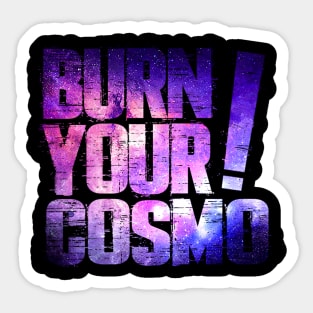 Burn your Cosmo Sticker